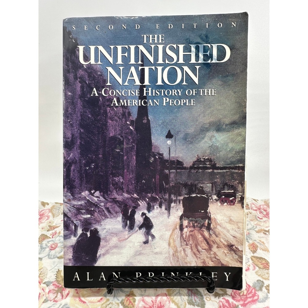 The Unfinished Nation Concise History American People Alan Brinkley 2nd Ed 1997